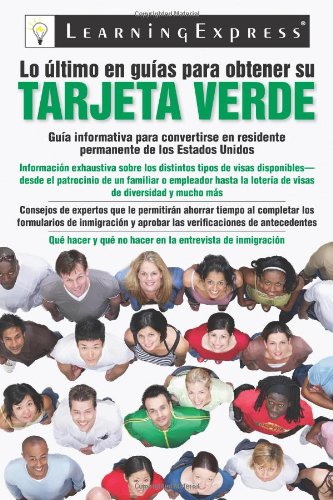 9781576856956: Lo Ultimo en Guias de Obtener su "Tarjeta Verde"/ The Latest on How to Obtain Your "Green Card" (Lo Ultimo En Guias De Obtener Su Tarjeta Verde/Ultimate Guide to Getting Your Green Card)