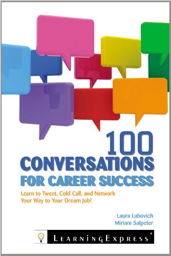 Beispielbild fr 100 Conversations for Career Success: Learn to Network, Cold Call, and Tweet Your Way to Your Dream Job zum Verkauf von Buchpark