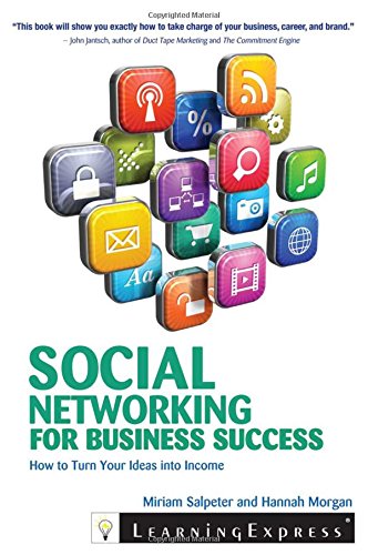 Stock image for Social Networking for Business Success : How to Turn Your Interests into Income for sale by Better World Books