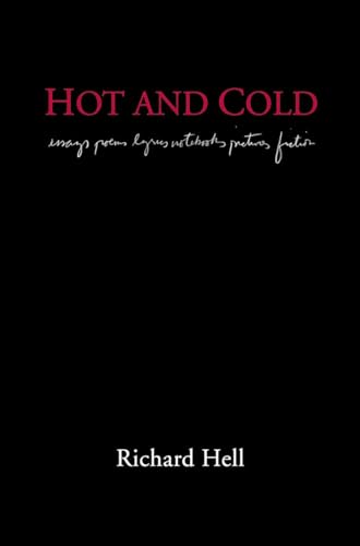Hot And Cold: essays poems lyrics notebooks pictures fiction (9781576870822) by Hell, Richard