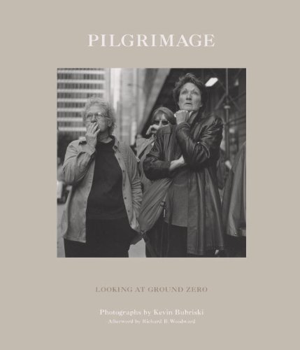 Pilgrimage: Looking At Ground Zero (9781576871461) by Bubriski, Kevin; Woodward, Richard B.
