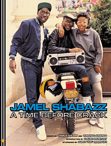 A Time Before Crack (9781576872130) by Jamel Shabazz; Claude Grunitsky; James Koe Rodriguez; Charlie Ahearn; Terrence Jennings