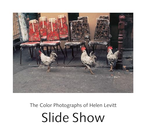 9781576872529: Slide Show: The Color Photographs of Helen Levitt