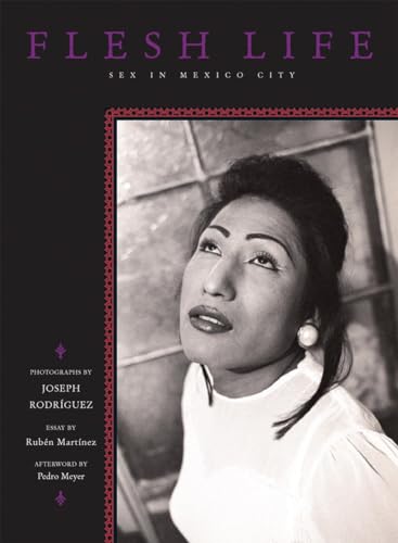 Imagen de archivo de Flesh Life: Sex in Mexico City a la venta por A Book Preserve