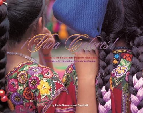 Beispielbild fr Viva Colores: A Salute to the Indomitable People of Guatemala zum Verkauf von Cheryl's Books