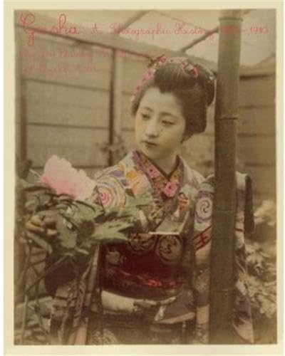 Beispielbild fr Geisha: A Photographic History, 1872-1912 zum Verkauf von Friends of Johnson County Library