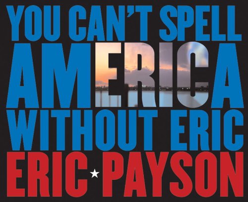 Beispielbild fr You Can't Spell America Without Eric zum Verkauf von Housing Works Online Bookstore