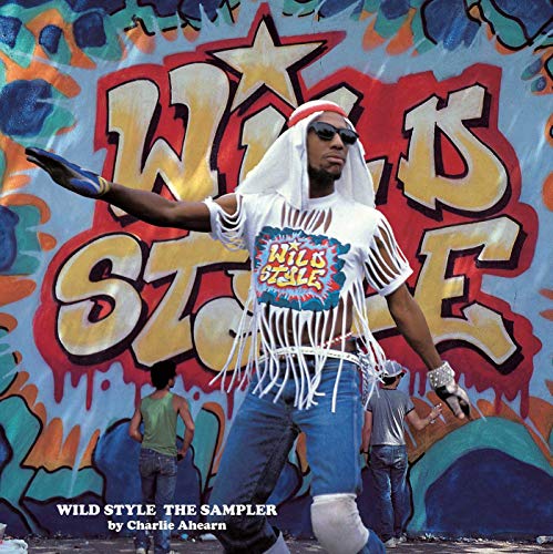 Wild Style: The Sampler (9781576873649) by Ahearn, Charlie