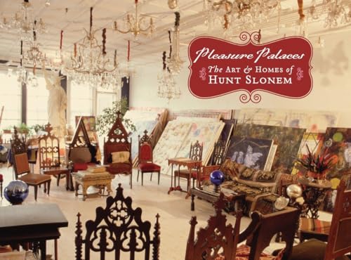 9781576873670: Pleasure Palaces: The Art and Homes of Hunt Slonem