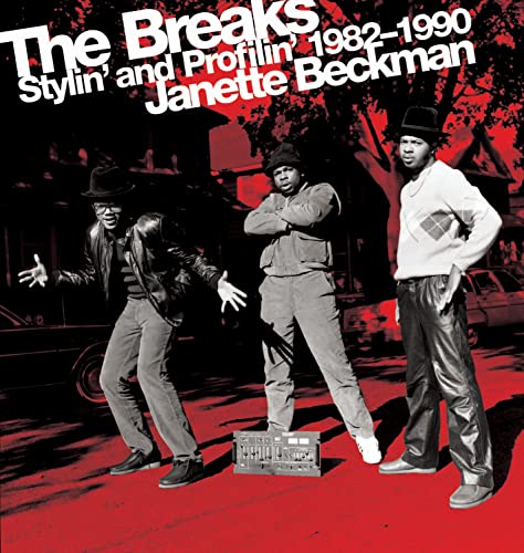 The Breaks: Stylin  and Profilin  1982-1990