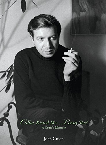 Stock image for Callas Kissed Me. Lenny Too! : A Critic's Memoir for sale by Better World Books