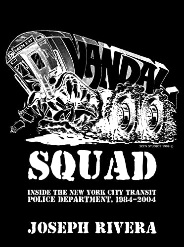 Imagen de archivo de Vandal Squad: Inside the New York City Transit Police Department, 1984-2004 a la venta por Campbell Bookstore