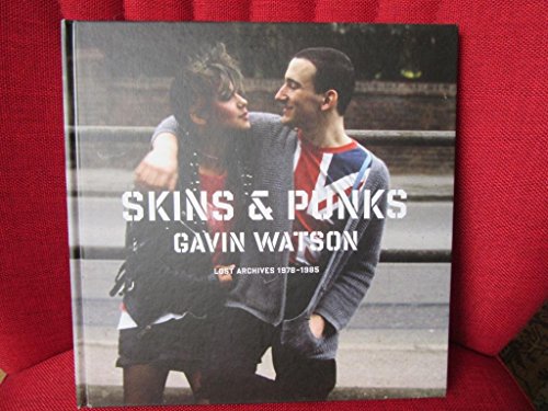 9781576874738: Gavin Watson Skins & Punks 1978-1985 /anglais