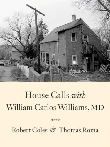 Stock image for House Calls With William Carlos Williams, MD for sale by GoldBooks