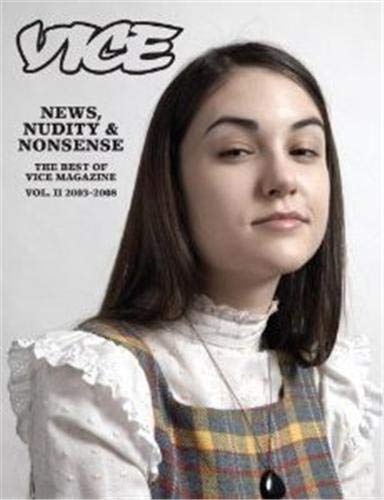 9781576875025: Vice News Nudity & Nonsense /anglais: Irresponsible Writing for Awkward Youth: The Best of Vice Magazine Volume Two, 2003-2008