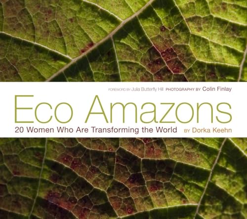Stock image for Eco Amazons: 20 Women Who Are Transforming the World for sale by Ergodebooks
