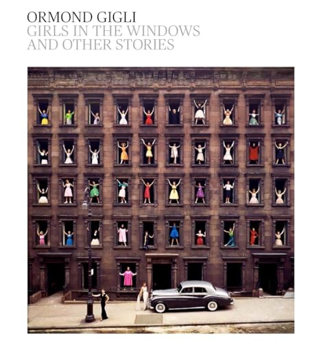 Ormond Gigli: Girls in the Windows and Other Stories