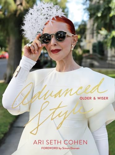 Beispielbild fr Advanced Style : Older and Wiser zum Verkauf von Monster Bookshop