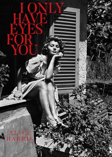 Stock image for I Only Have Eyes For You for sale by Better World Books: West