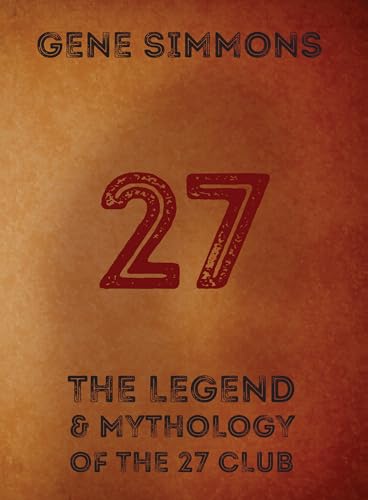 Imagen de archivo de 27: The Legend and Mythology of the 27 Club a la venta por PlumCircle