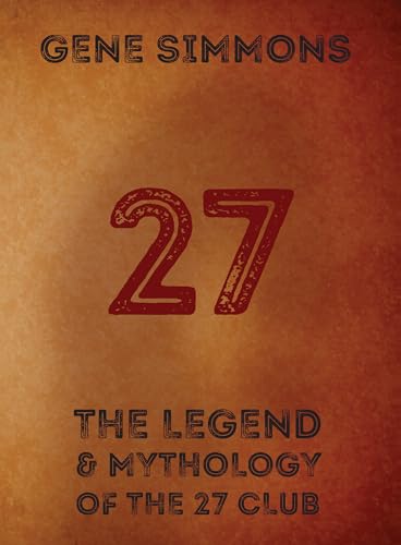 Stock image for 27: The Legend and Mythology of the 27 Club for sale by PlumCircle