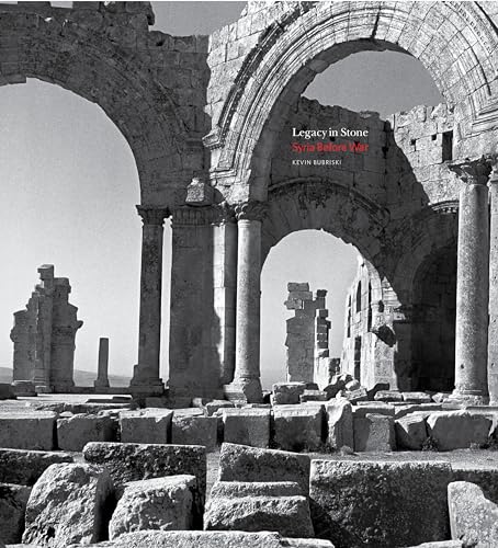 Stock image for Legacy in Stone: Syria Before War for sale by More Than Words