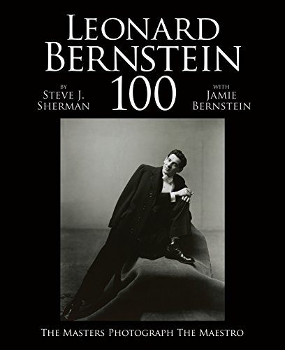 9781576878934: Leonard Bernstein 100: The Masters Photograph the Maestro