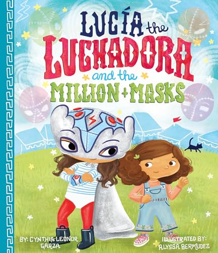 Beispielbild fr Lucia the Luchadora and the Million Masks zum Verkauf von Better World Books: West