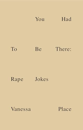 

You Had to Be There: Rape Jokes