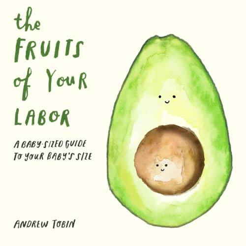 Stock image for The Fruits of Your Labor for sale by Gulf Coast Books