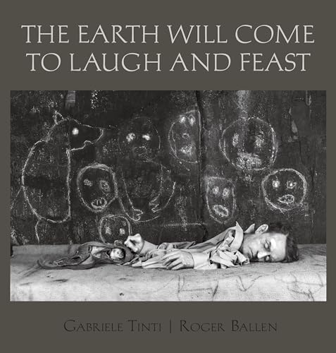 Stock image for The Earth Will Come To Laugh And Feast (English and Italian Edition) for sale by PlumCircle