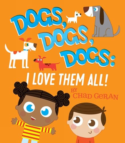 Stock image for Dogs, Dogs, Dogs: I Love Them All for sale by Blackwell's