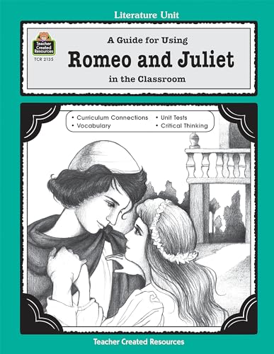 9781576901359: A Guide for Using Romeo and Juliet in the Classroom: In the Classroom