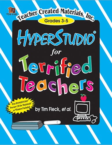 9781576901809: Hyperstudio for Terrified Teachers Grades 3rd to 5th