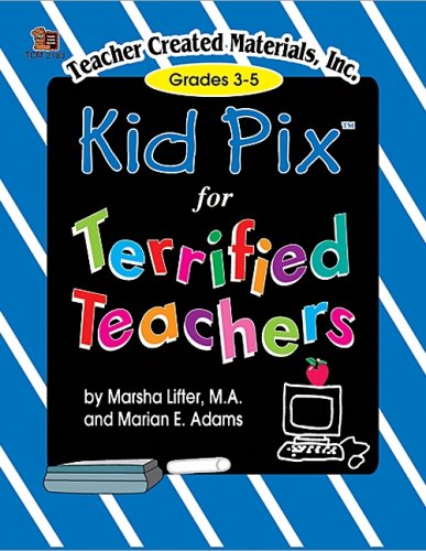 Beispielbild fr Kid Pix for Terrified Teachers zum Verkauf von Better World Books