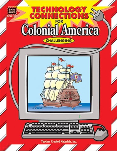 Beispielbild fr Technology Connections for Colonial America zum Verkauf von Wonder Book
