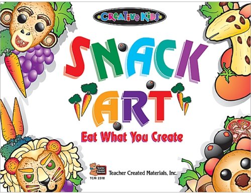 Beispielbild fr Creative Kids Snack Art: Eat What You Make zum Verkauf von SecondSale