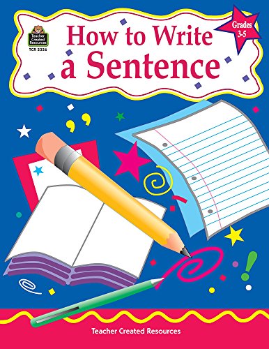 Beispielbild fr How to Write a Sentence, Grades 3-5 zum Verkauf von SecondSale