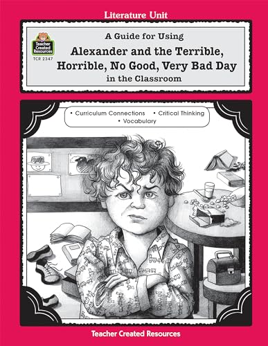 Beispielbild fr A Guide for Using Alexander and the Terrible, Horrible, No Good, Very Bad Day in the Classroom zum Verkauf von BooksRun
