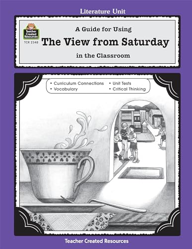 A Guide for Using The View from Saturday in the Classroom (9781576903483) by Dabney, Colleen; Myers, Shirley