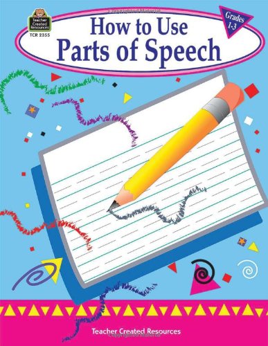 Stock image for How To Use Parts of Speech (Grades 1-3) for sale by GloryBe Books & Ephemera, LLC