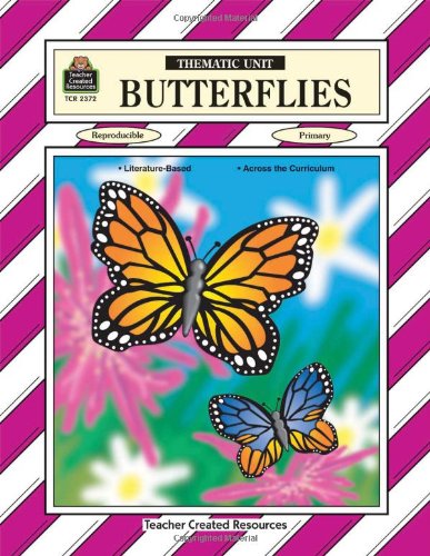 Beispielbild fr Butterflies Thematic Unit zum Verkauf von Better World Books