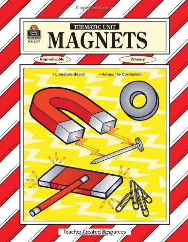 Imagen de archivo de Magnets Thematic Unit a la venta por Half Price Books Inc.
