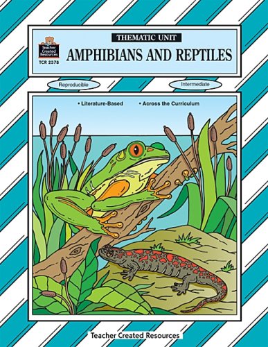 9781576903780: Amphibians and Reptiles Thematic Unit