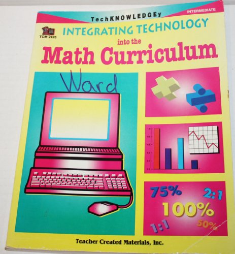 9781576904251: Integrating Technology into the Math Curriculum: Intermediate