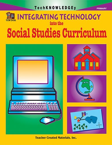 Stock image for Integrating Technology into the Social Studies Curriculum for sale by dsmbooks