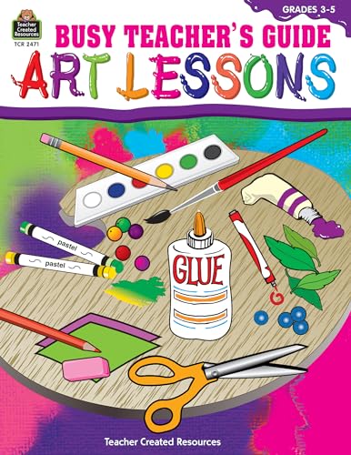 Imagen de archivo de Busy Teacher's Guide: Art Lessons a la venta por SecondSale