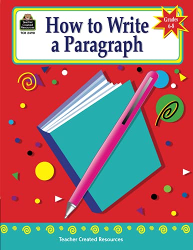 Beispielbild fr How to Write a Paragraph, Grades 6-8 zum Verkauf von Better World Books