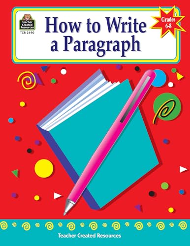 Stock image for How to Write a Paragraph, Grades 6-8 for sale by Blackwell's