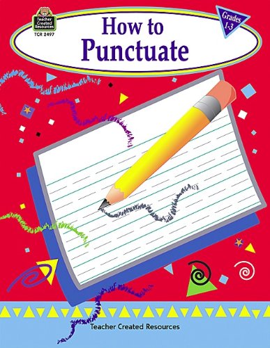 Beispielbild fr How to Punctuate, Grades 1-3 zum Verkauf von Wonder Book